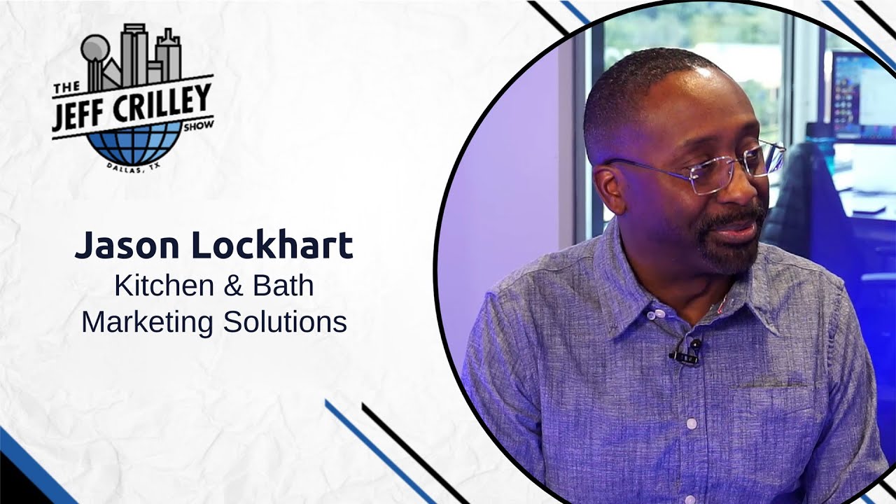 Jason Lockhart: Mastering Marketing in the Kitchen and Bath Industry