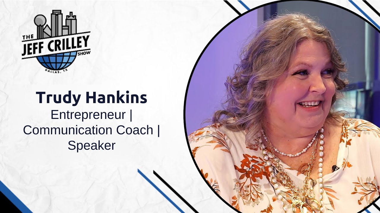 Communicate with Confidence: Insights from Expert Trudy Hankins