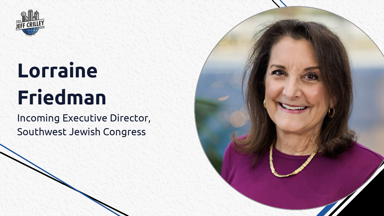 Building Bridges Across Dallas: Lorraine Friedman on the Mission of Southwest Jewish Congress